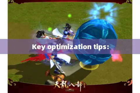 Key optimization tips: